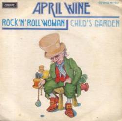 April Wine : Rock 'n' Roll Woman - Child's Garden